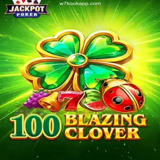 Discover the Enchanting World of 100BlazingClover